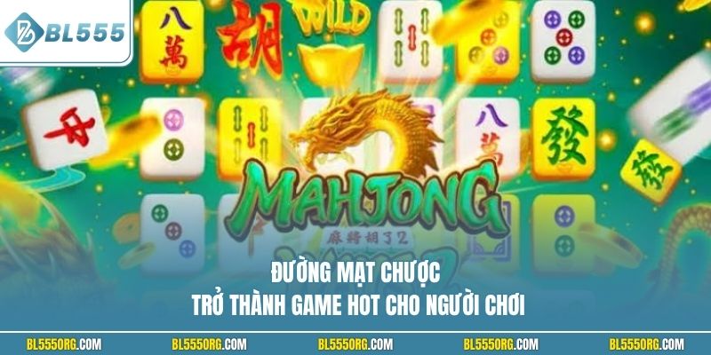Đường Mạt Chược trở thành game hot cho người chơi