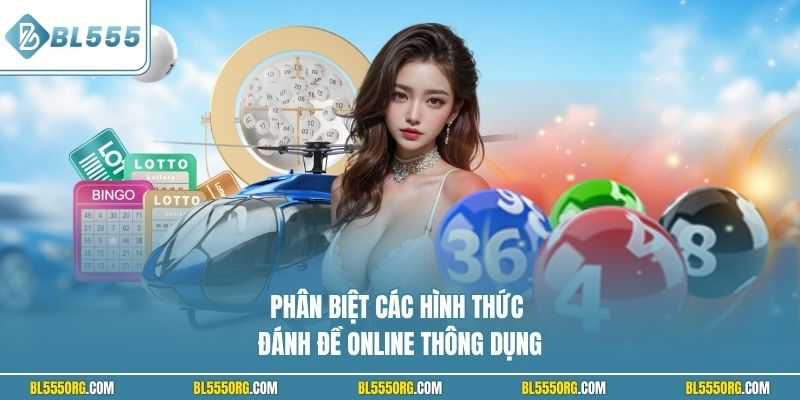 Phân biệt các hình thức đánh đề online thông dụng