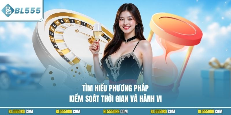 Tìm hiểu phương pháp kiểm soát thời gian và hành vi