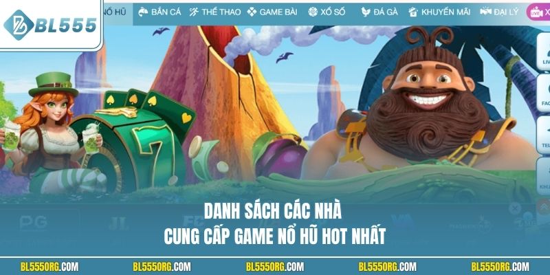 Danh sách các nhà cung cấp game nổ hũ hot nhất