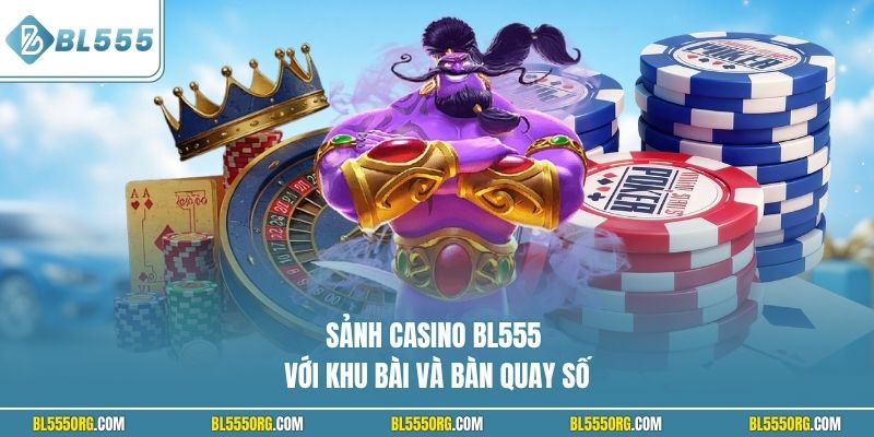 Sảnh Casino BL555 với khu bài và bàn quay số