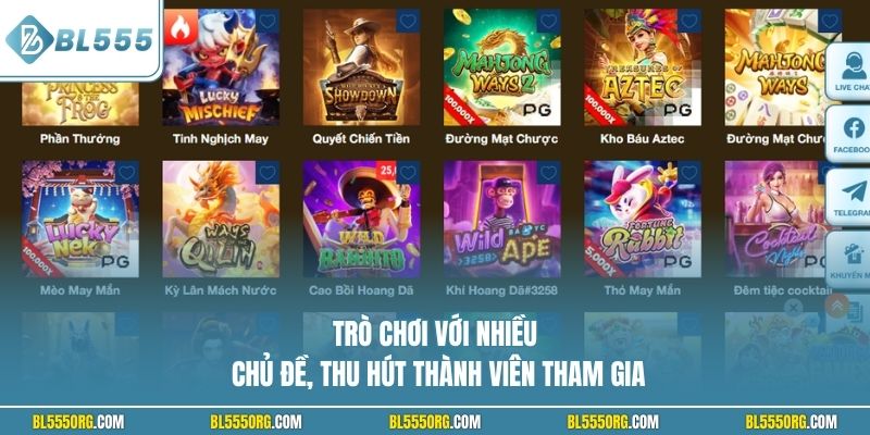 Trò chơi với nhiều chủ đề, thu hút thành viên tham gia